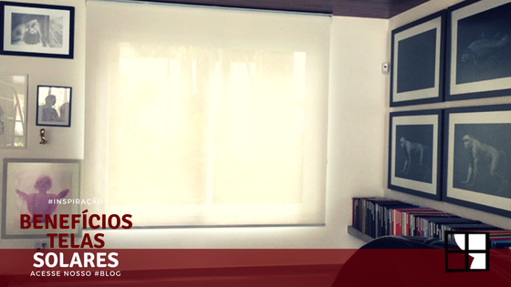 Benefícios da Tela Solar