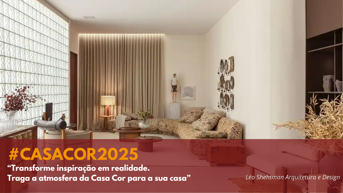 Casa Cor SP 2025: tendências para cortinas, persianas e decoração sob medida